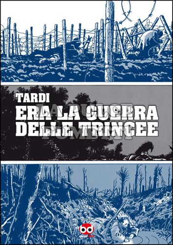 ERA LA GUERRA DELLE TRINCEE